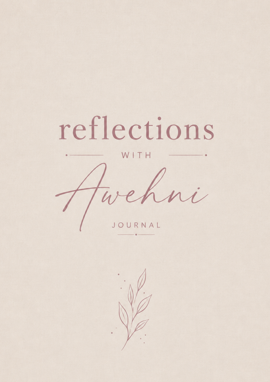 Reflections with Awehni